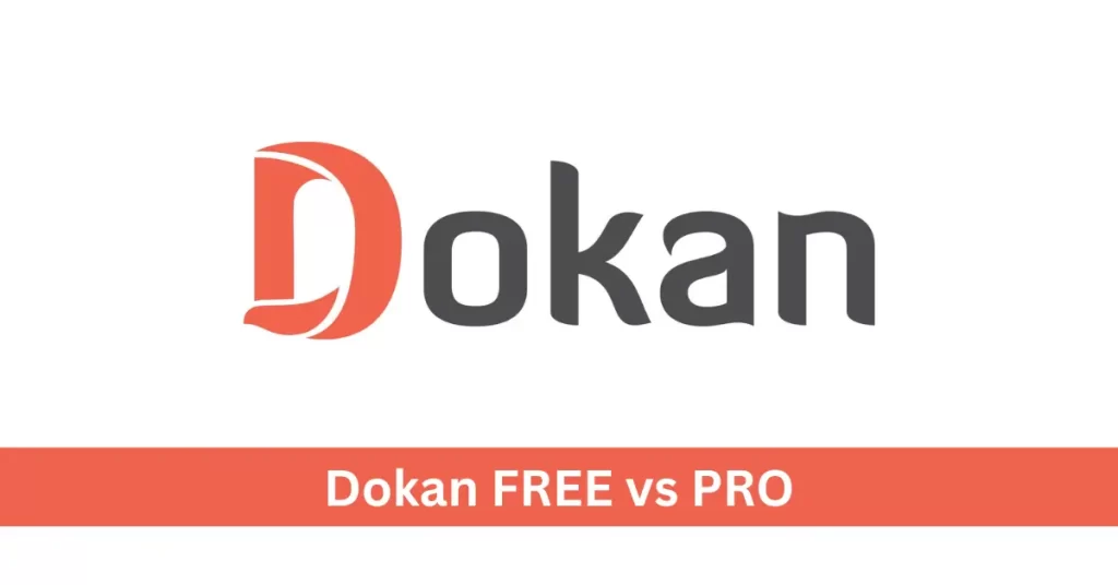 Dokan Free vs Pro