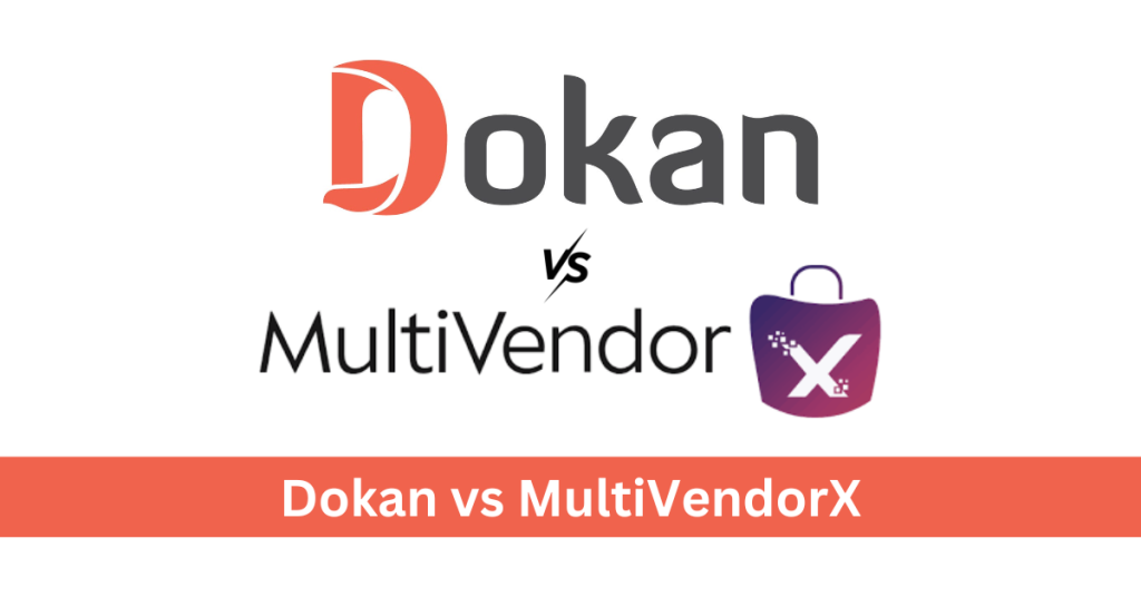 Dokan vs MultiVendorX