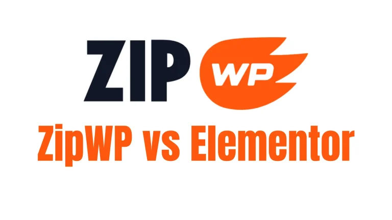 ZipWP vs Elementor 2024: An In-depth Comparison